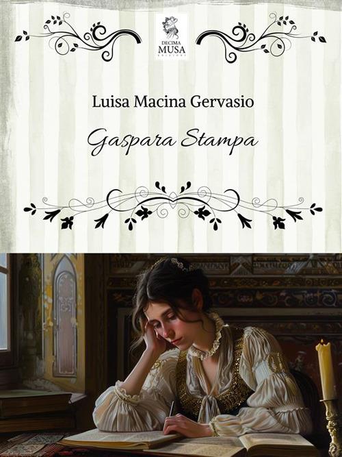 Gaspara Stampa - Luisa Macina Gervasio,Elisa Baricchi - ebook