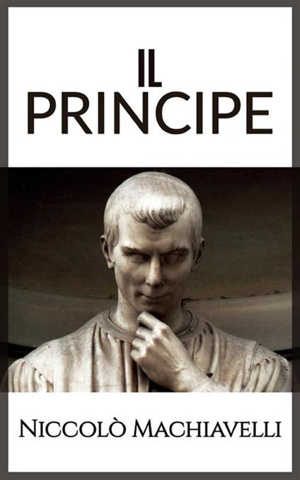 Il principe - Niccolò Machiavelli - ebook
