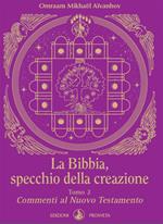 Bibbia, specchio della creazione. Vol. 2: Commenti al Nuovo Testamento