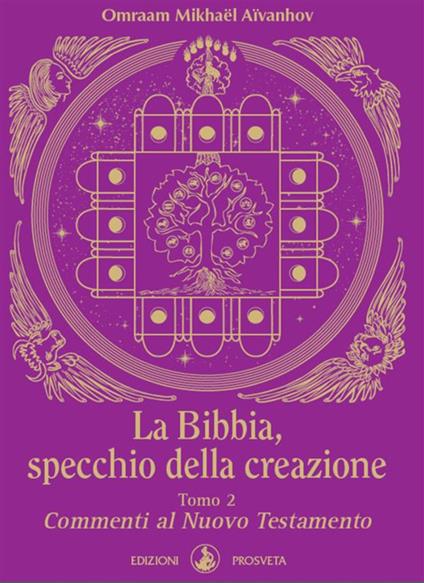 La Bibbia, specchio della creazione. Vol. 2 - Omraam Mikhaël Aïvanhov - ebook