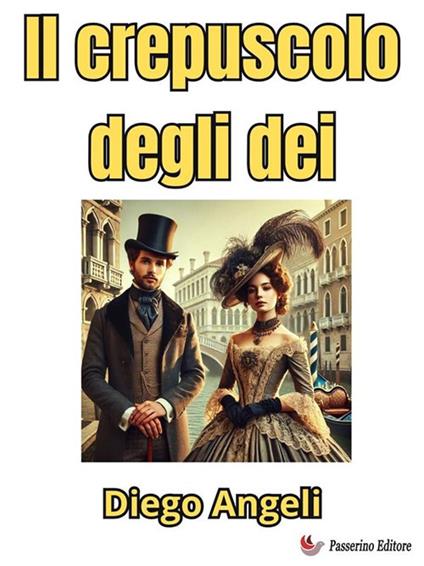 Il crepuscolo degli dei - Diego Angeli - ebook