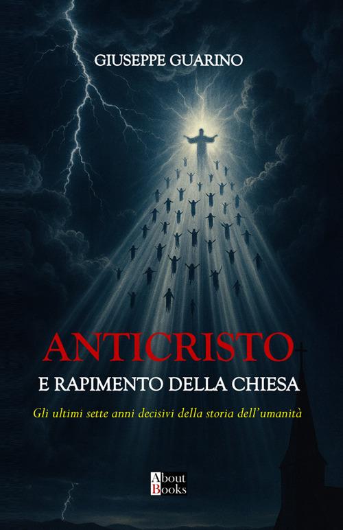 Anticristo e rapimento della chiesa - Giuseppe Guarino - copertina