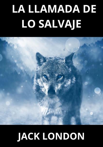 La llamada de lo salvaje - Jack London - copertina