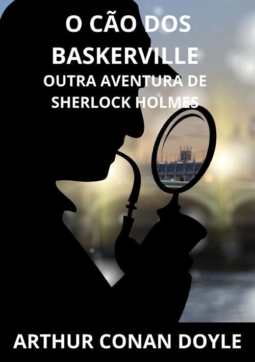 O cão dos Baskerville. Otra aventura de Sherlock Holmes - Arthur Conan Doyle - copertina