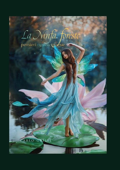 La ninfa foreste - Carlo Grilli - copertina