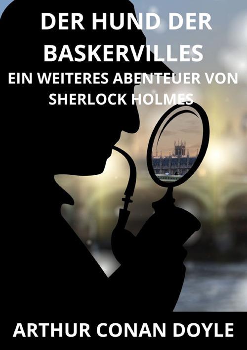 Der hund der Baskervilles. Ein weiteres Abenteuer von Sherlock Holmes - Arthur Conan Doyle - copertina