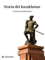 Storia del Kazakhstan. Origine ed evoluzione di un popolo centroasiatico