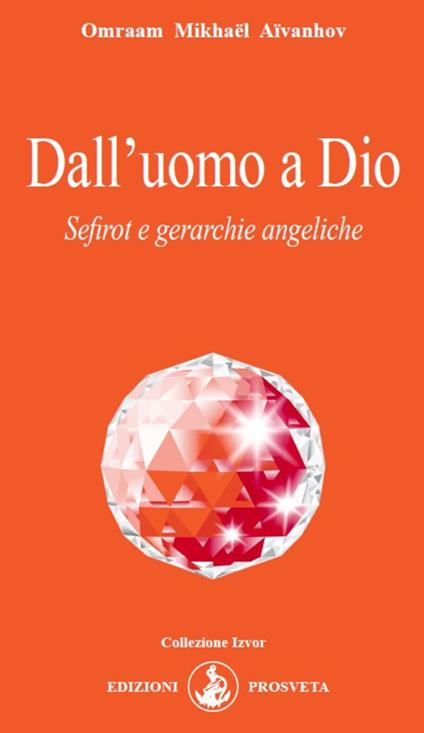 Dall'uomo a Dio - Omraam Mikhaël Aïvanhov,E. Bellocchio,I. Re - ebook
