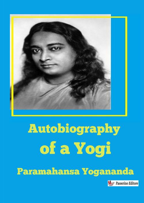 Autobiography of a Yogi - Yogananda Paramahansa - copertina