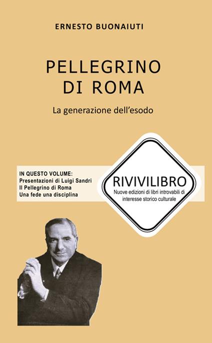 Pellegrino di Roma. La generazione dell'esodo - Ernesto Buonaiuti - copertina