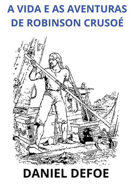 A vida e as aventuras de Robinson Crusoé - Daniel Defoe - copertina