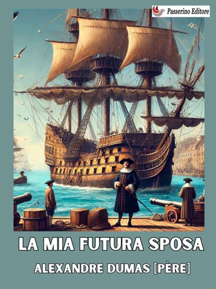 La mia futura sposa - Alexandre Dumas - ebook