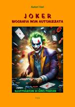 Joker. Biografia non autorizzata