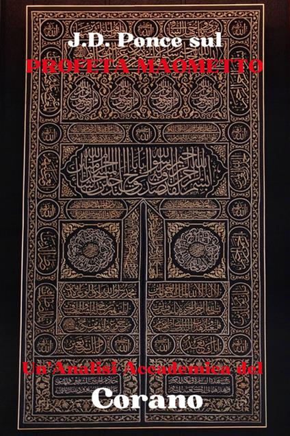 J. D. Ponce sul Profeta Maometto: un'analisi accademica del Corano - J. D. Ponce - ebook