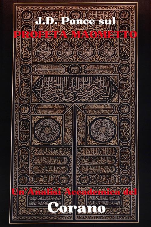 J. D. Ponce sul Profeta Maometto: un'analisi accademica del Corano - J. D. Ponce - ebook