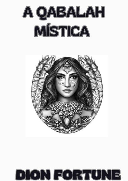 A qabalah mística - Dion Fortune - copertina