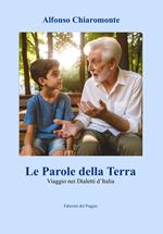 Le Parole della Terra. Viaggio nei Dialetti d'Italia