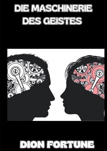 Die Maschinerie des Geistes - Dion Fortune - copertina