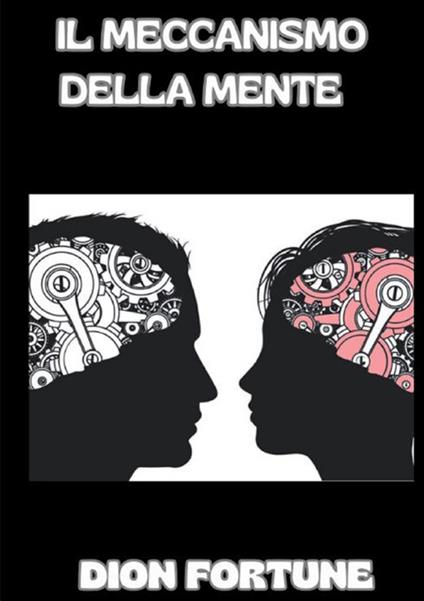 Il meccanismo della mente - Dion Fortune - copertina