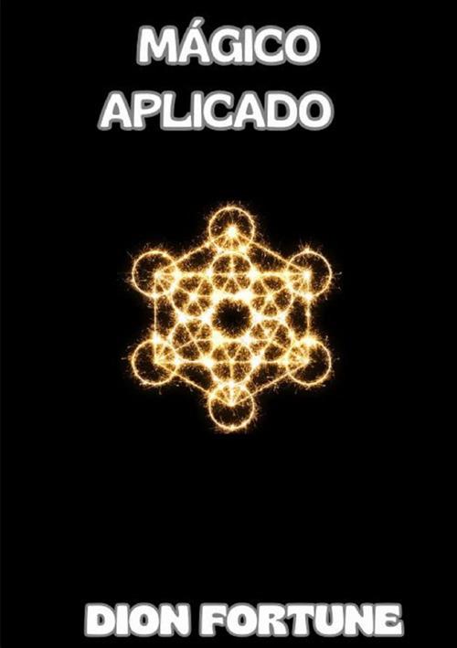 Mágico aplicado - Dion Fortune - copertina