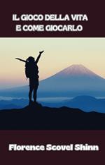 Il gioco della vita e come giocarlo