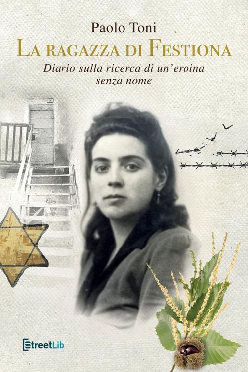 La ragazza di Festiona. Diario sulla ricerca di un'eroina senza nome - Paolo Toni - copertina