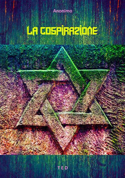 La cospirazione. I Protocolli di Sion - Anonimo - ebook