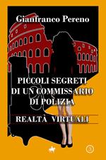 Realtà virtuali. Piccoli segreti di un commissario di polizia