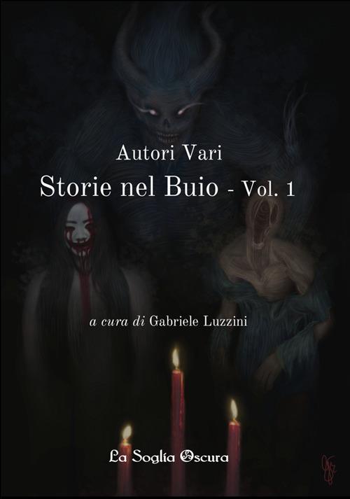Storie nel buio. Vol. 1 - Gabriele Luzzini - ebook