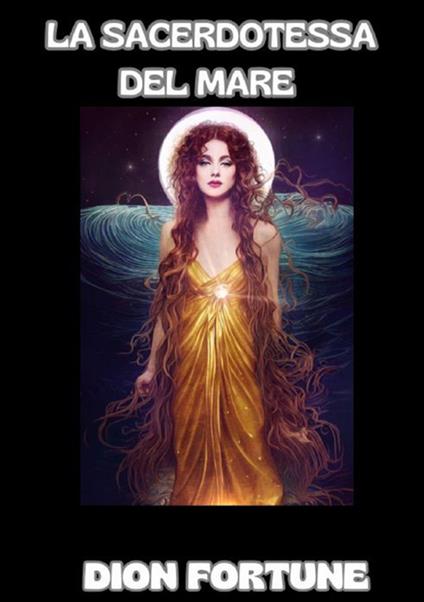 La sacerdotessa del mare - Dion Fortune - copertina
