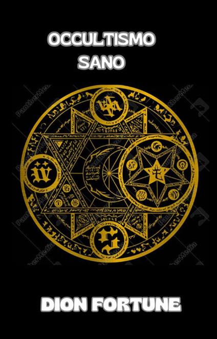 Occultismo sano - Dion Fortune - ebook
