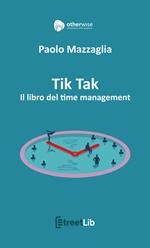 Tik tak. Il libro del time management