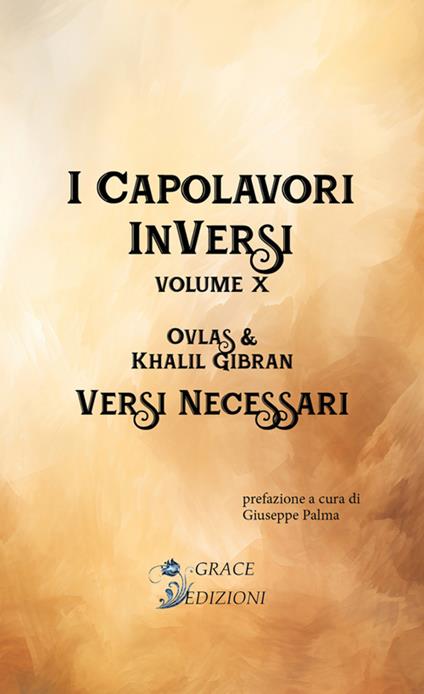 Versi necessari. I Capolavori InVersi. Vol. 10 - Ovlas - ebook