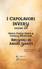 Bruscoli d'amori svaniti. I Capolavori InVersi. Vol. 14