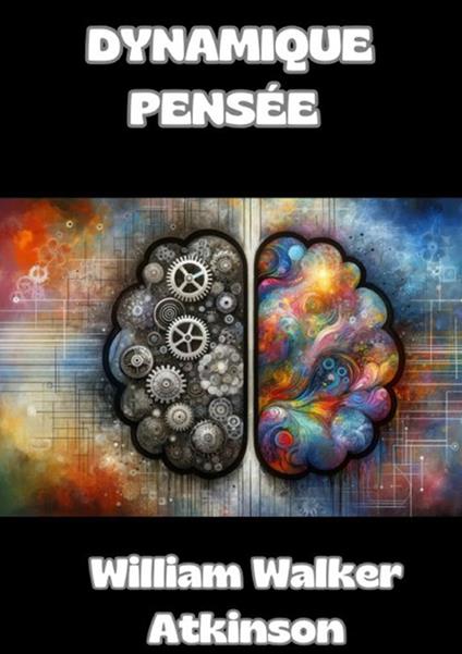 Dynamique pensée - William Walker Atkinson - copertina