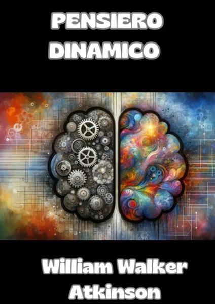 Pensiero dinamico - William Walker Atkinson - copertina