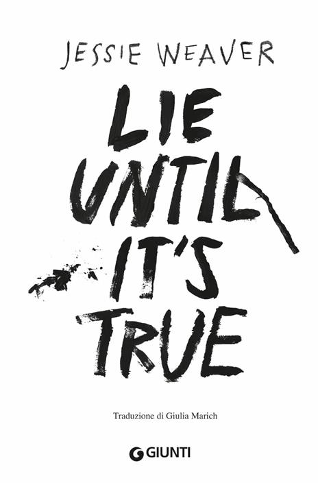 Lie until it's true. Menti fino alla fine - Jessie Weaver - 3