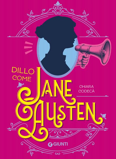 Dillo come Jane Austen - Chiara Codecà - copertina