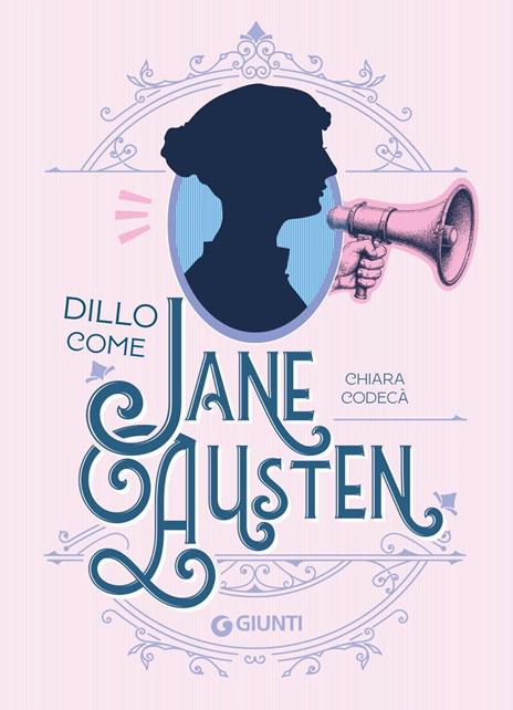 Dillo come Jane Austen - Chiara Codecà - 2