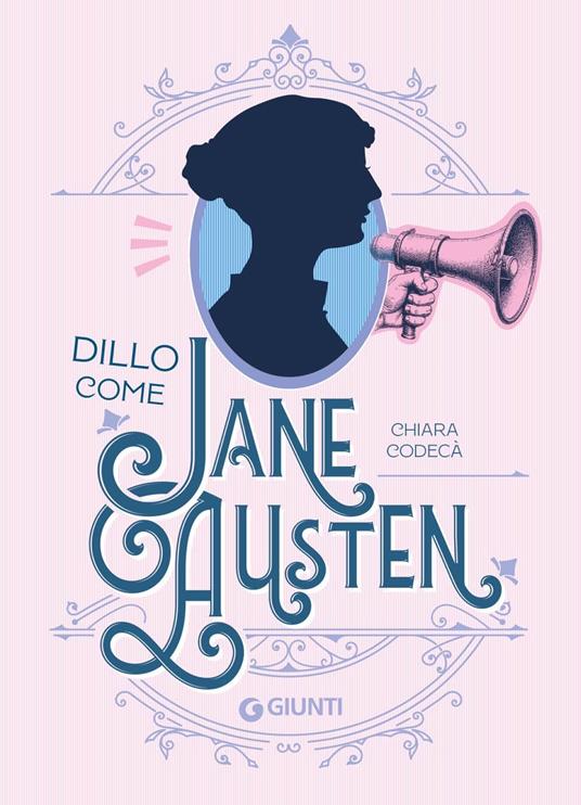 Dillo come Jane Austen - Chiara Codecà - 2