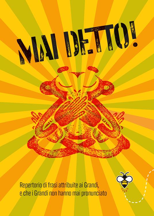 Mai detto! Repertorio di frasi attribuite ai Grandi, e che i Grandi non hanno mai pronunciato - Alberto Douglas Scotti - ebook