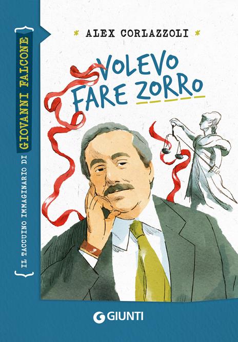 Volevo fare Zorro. Il taccuino immaginario di Giovanni Falcone - Alex Corlazzoli - copertina