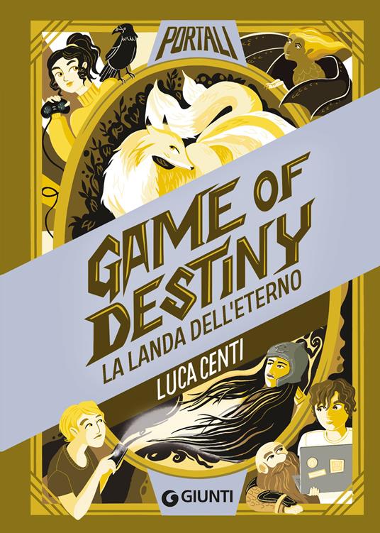 Game of destiny. La landa dell'eterno - Luca Centi - copertina