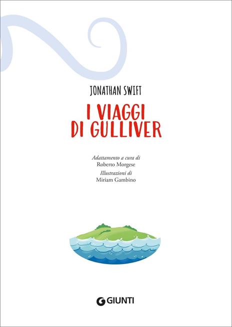 I viaggi di Gulliver. Ediz. a colori - Jonathan Swift - 2