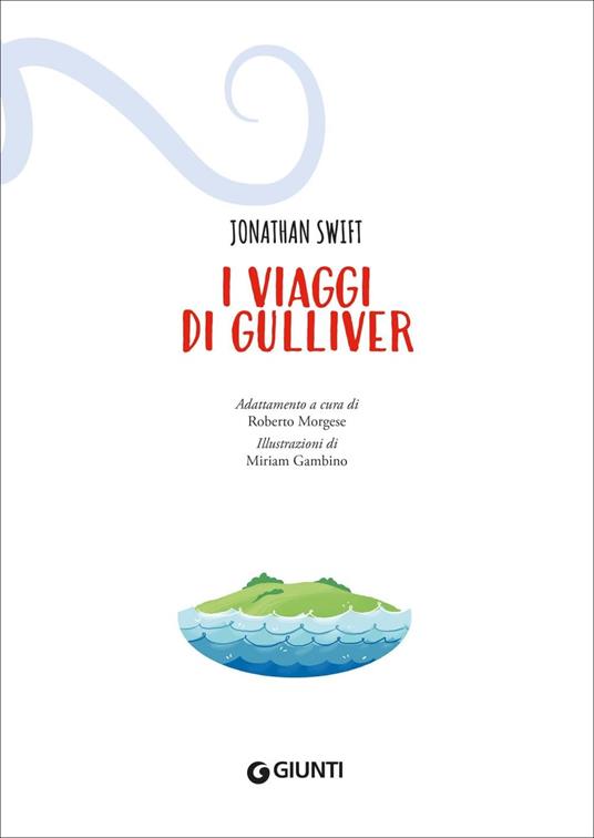 I viaggi di Gulliver. Ediz. a colori - Jonathan Swift - 2