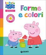 Peppa (impara con) forme e colori. Impara con Peppa. Ediz. illustrata