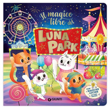 Magico libro del luna park. Ediz. a colori - Silvia D'Achille - copertina
