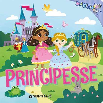 Principesse. Magici pop-up. Ediz. a colori - Rosalba Troiano - copertina