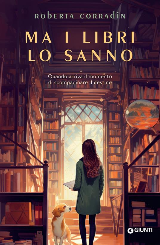 Ma i libri lo sanno. Quando arriva il momento di scompaginare il destino - Roberta Corradin - ebook