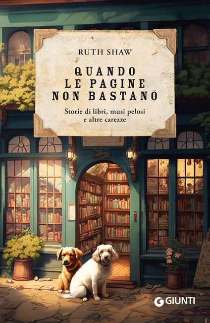 Quando le pagine non bastano. Storie di libri, musi pelosi e altre carezze - Ruth Shaw,Giada Riondino - ebook